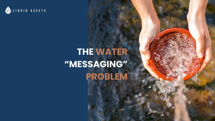 How Water Organizations Can Alleviate the Water Messaging Problem